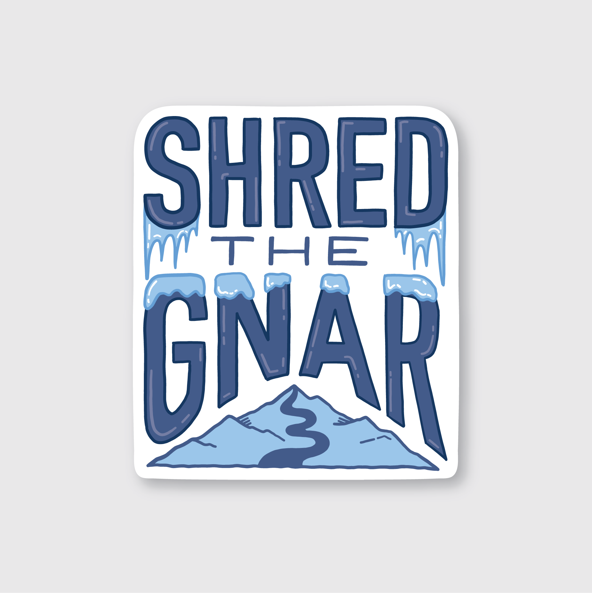 Shred The Gnar Sticker