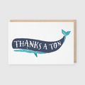 Thanks a Ton Whale Greeting Card