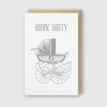 Ridin' Dirty Greeting Card