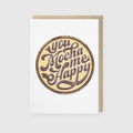 You Mocha me Happy Greeting Card