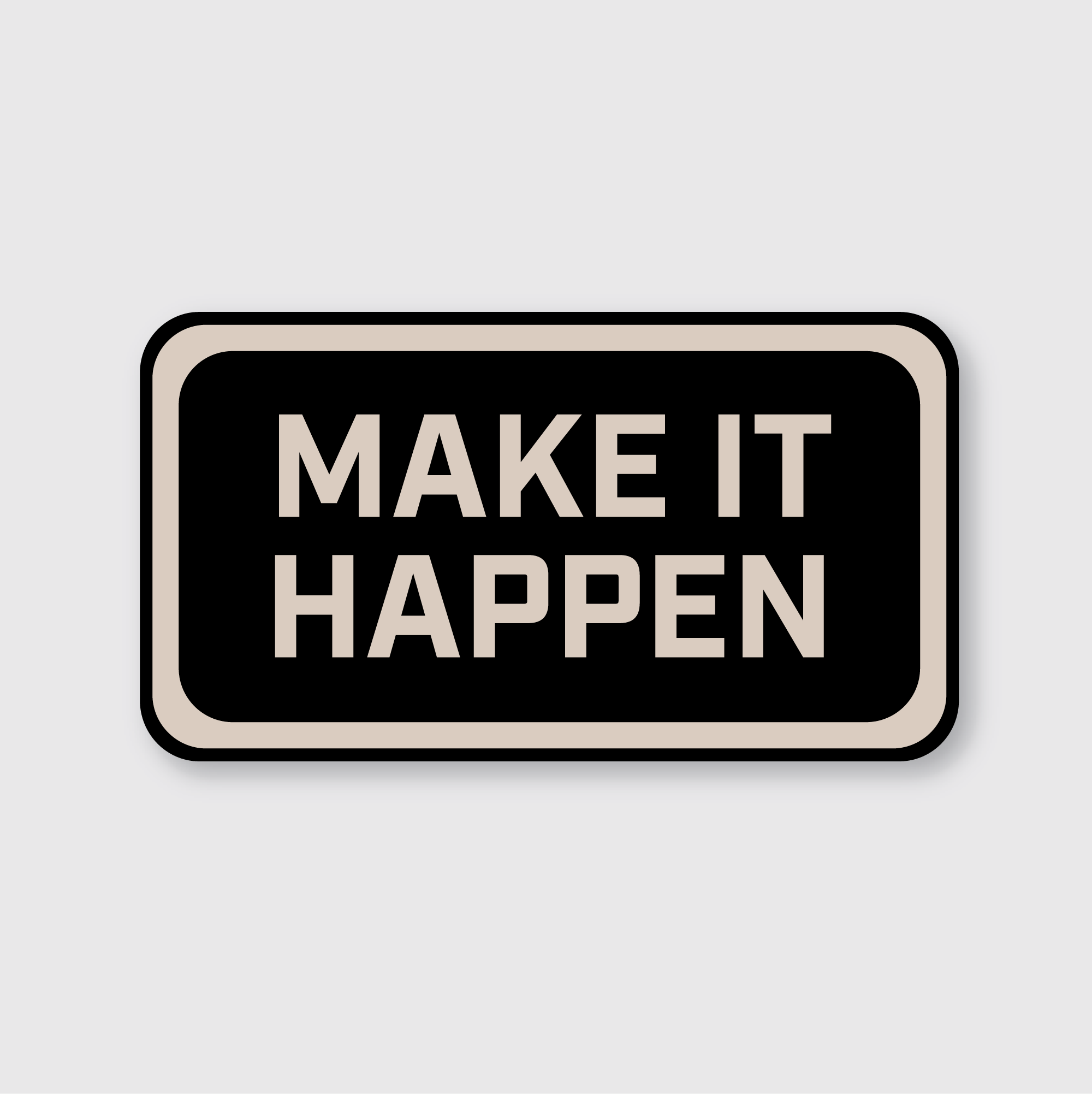 Make it Happen Sticker