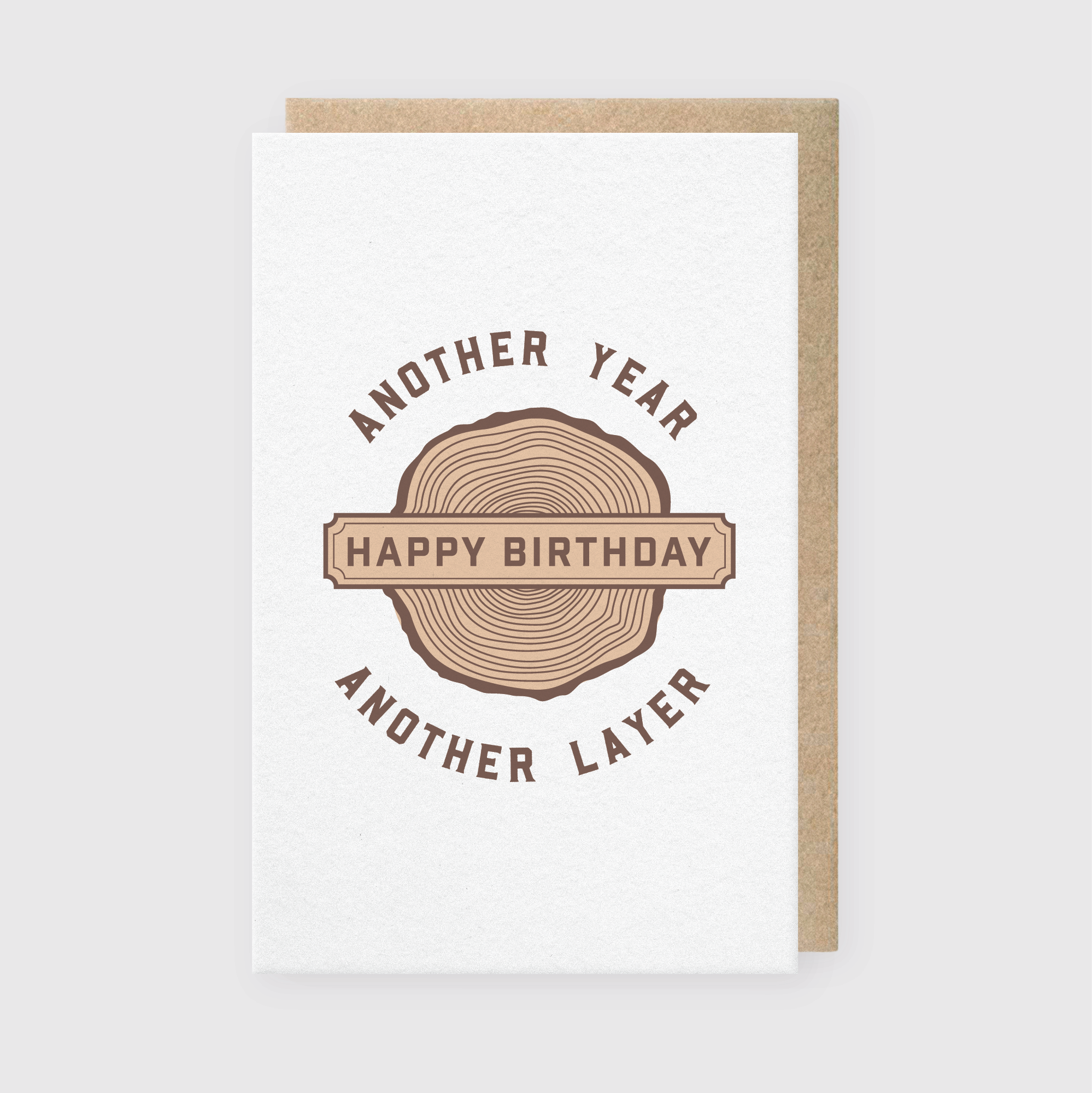 Another Year, Another Layer Greeting Card