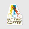 But First Coffee Electric Sticker
