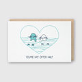 My Otter Half Card Greeting Card