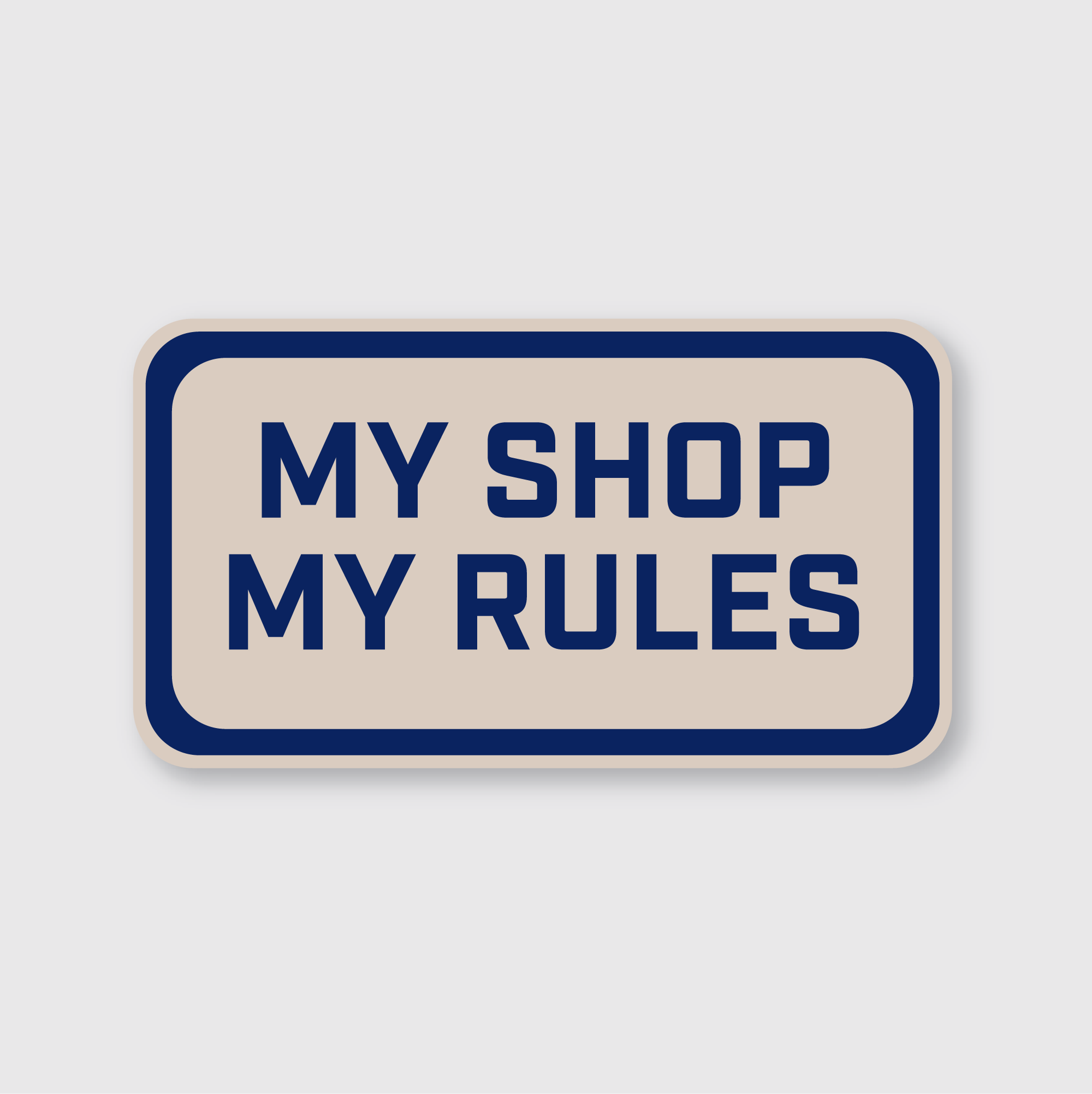 My Shop My Rules Sticker