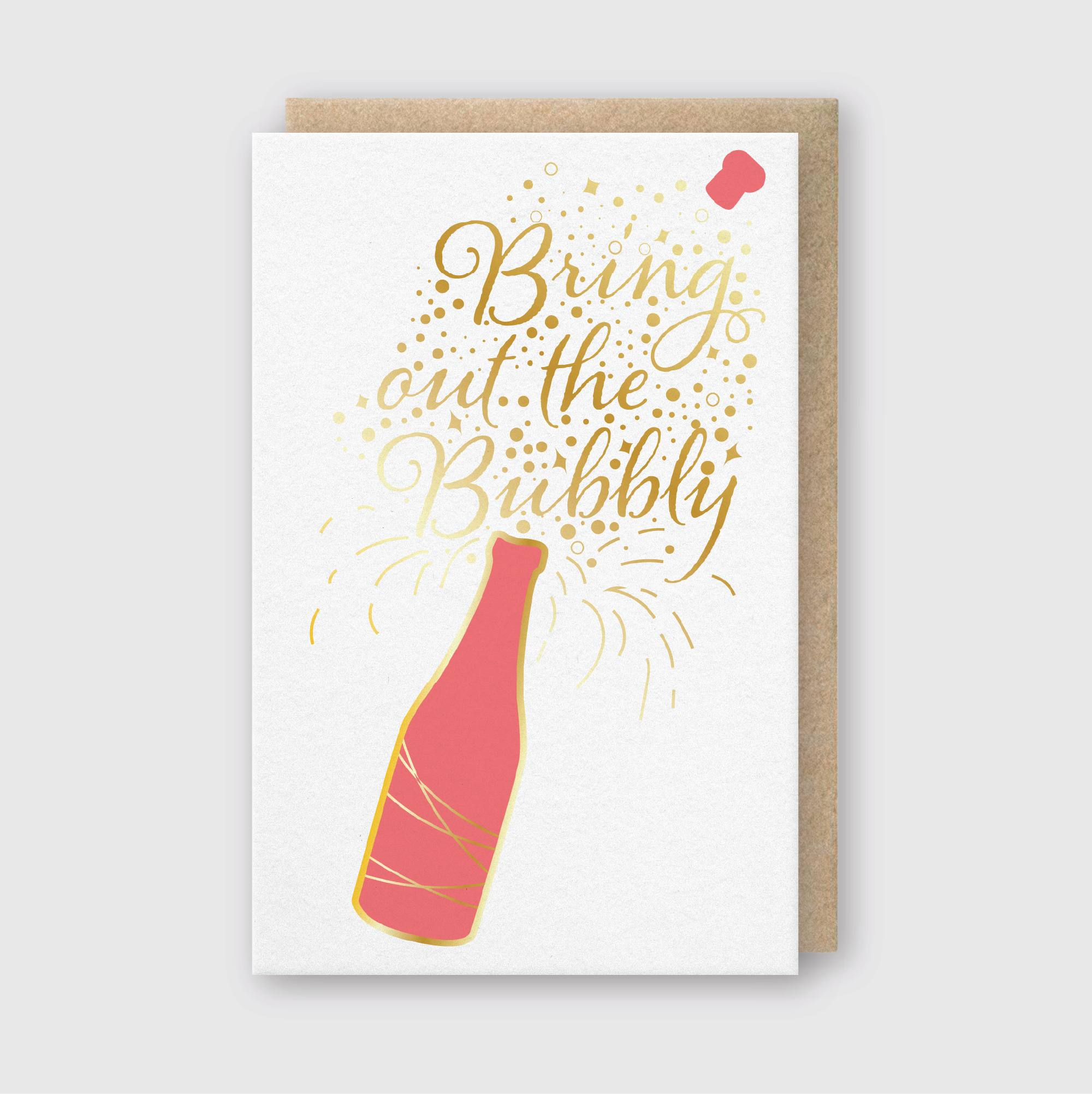 Bring Out the Bubbly Foil Greeting Card