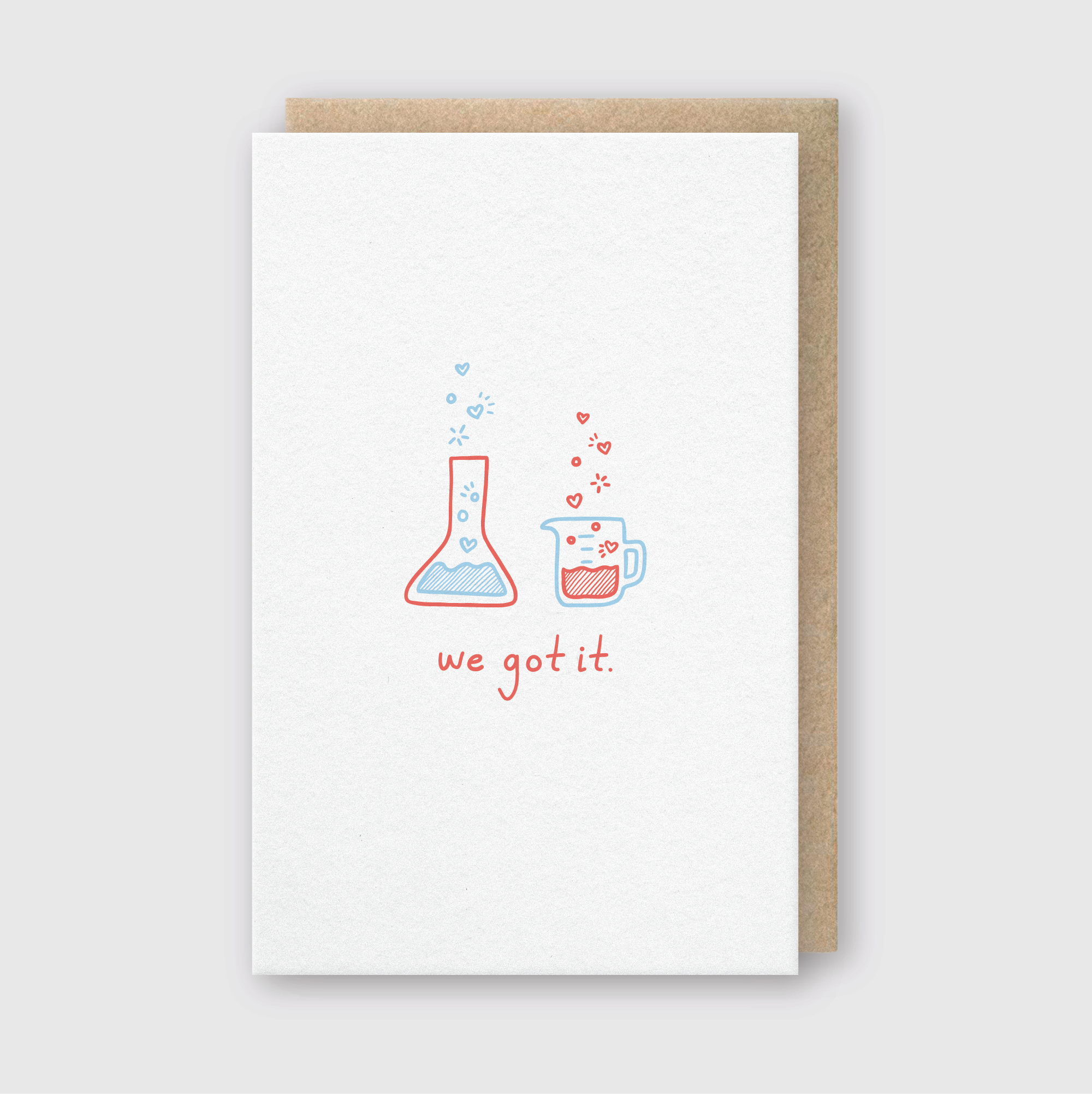 We Got It Chemistry Greeting Card
