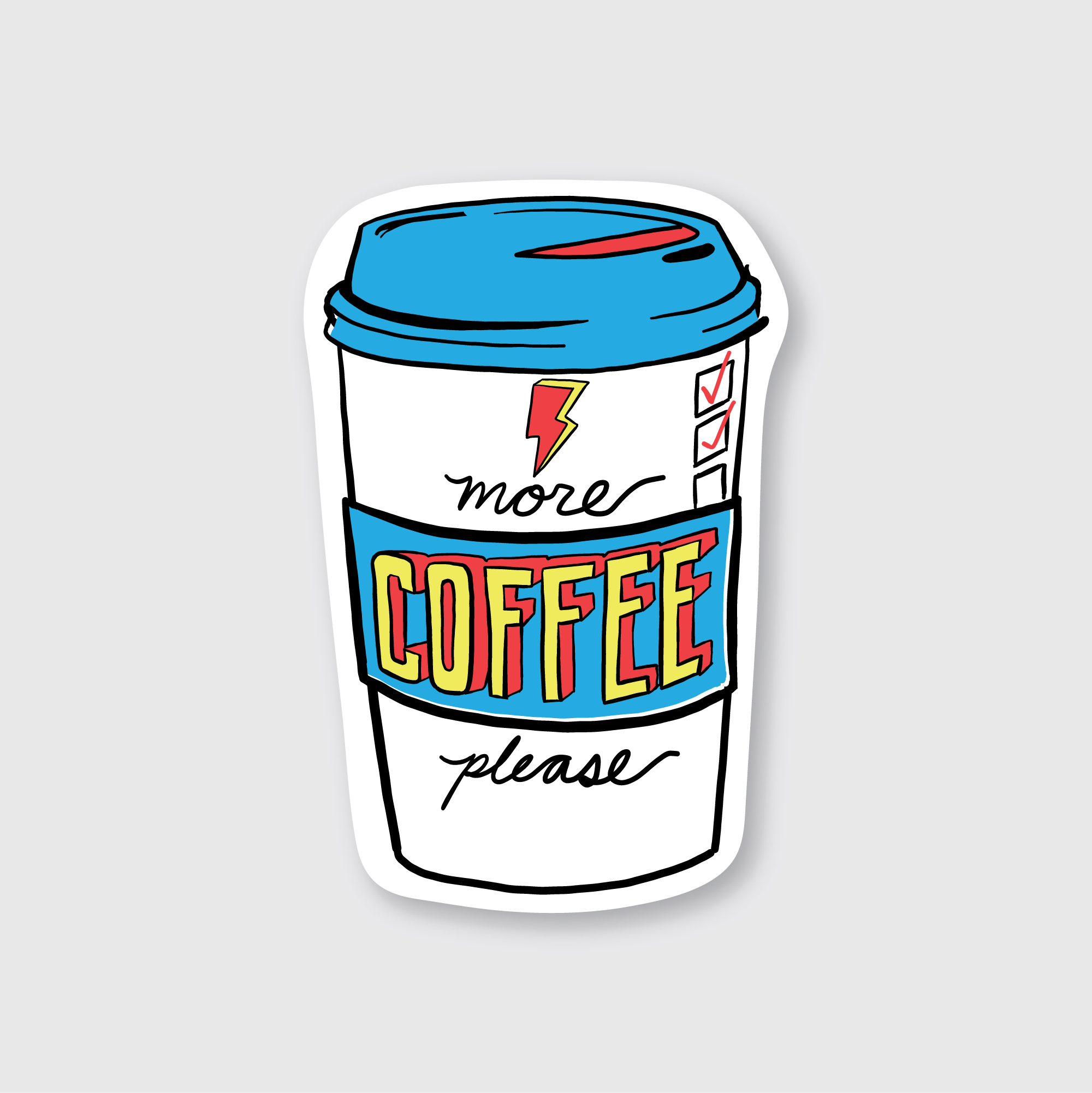 More Coffee Please Sticker