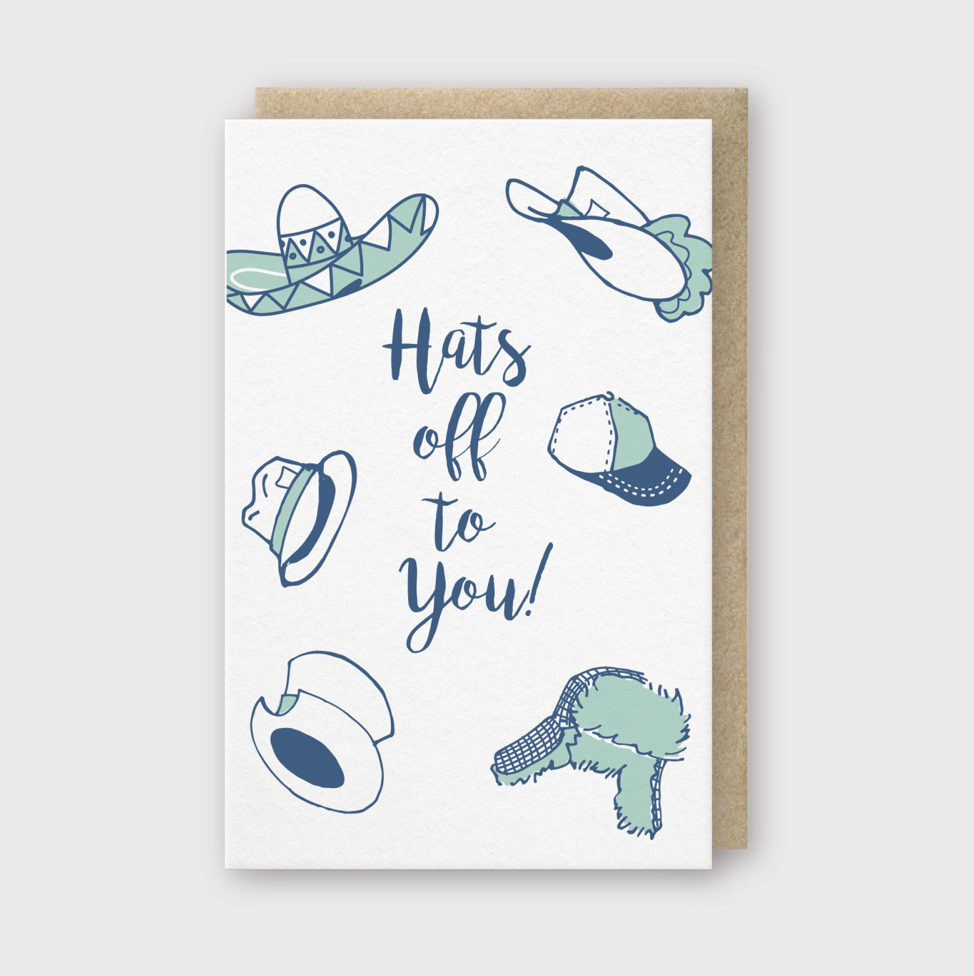 Hats Off to You Greeting Card