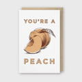 You're a Peach Greeting Card