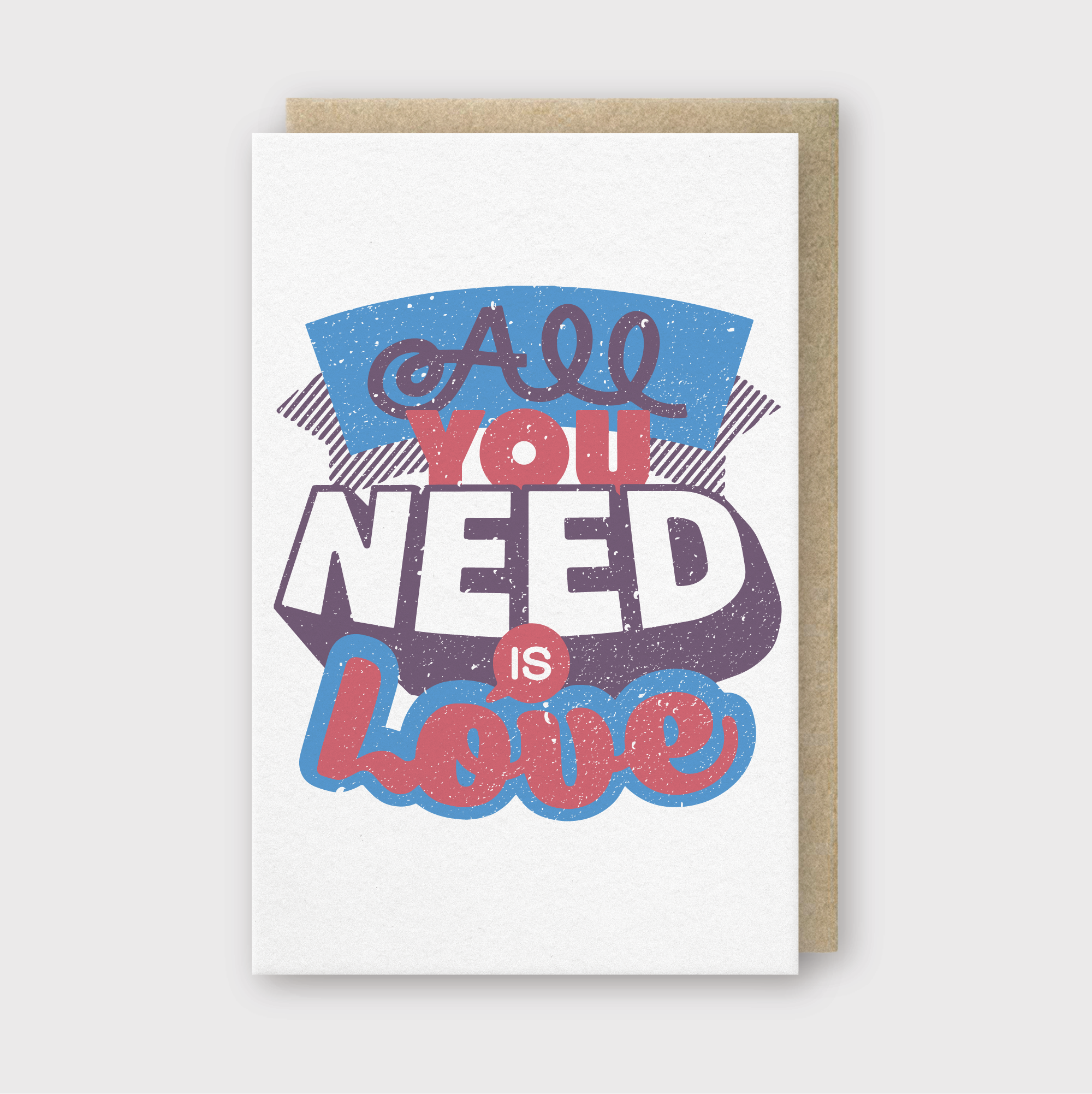 All You Need is Love Greeting Card