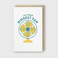 Biggest Fan Greeting Card