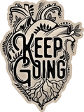 NEW Keep Going 3” vinyl sticker inspirational art for the soul