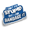 Can't Fix Stupid | Funny Medical Stickers