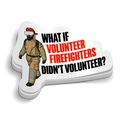 What If Volunteers Didn't Volunteer Sticker