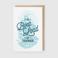 Boatload of Thanks Greeting Card