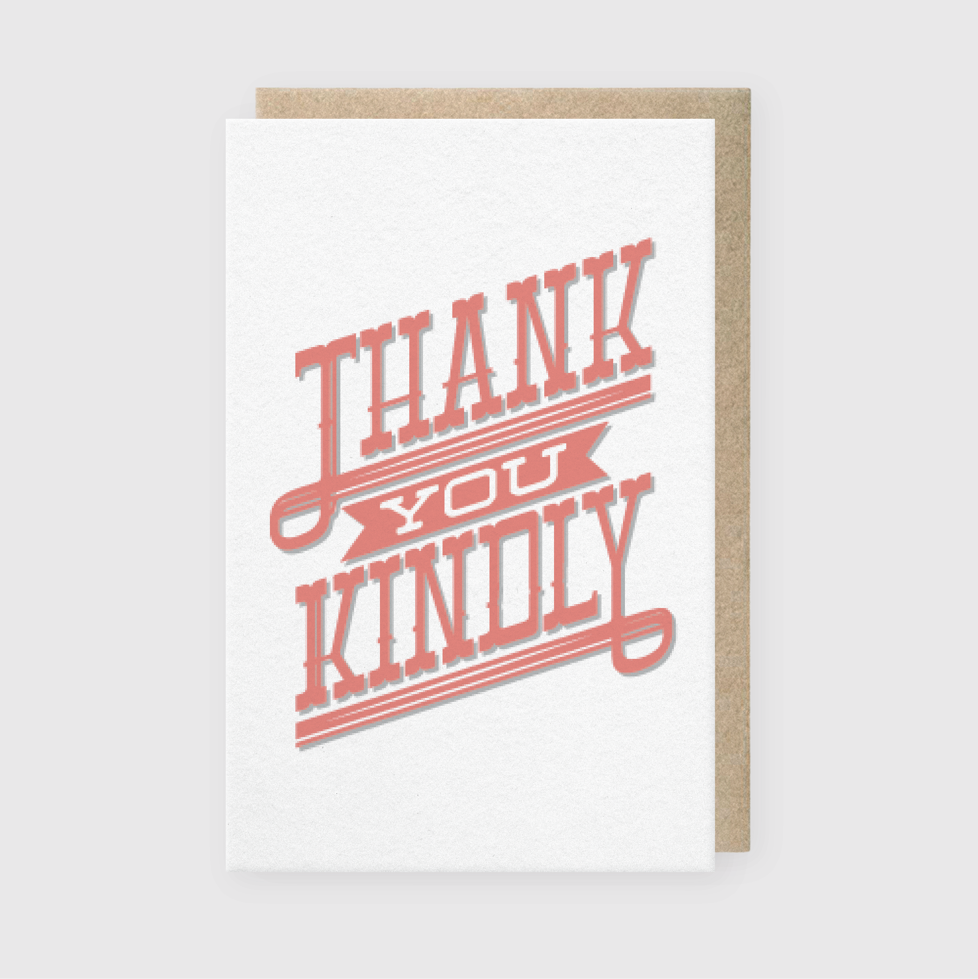 Thank You Kindly Type Card Greeting Card