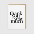 Thank You Very Much Greeting Card