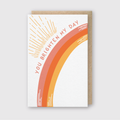 You Brighten My Day Greeting Card