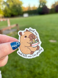 Feed Me and Tell Me I'm Pretty Cappy Sticker