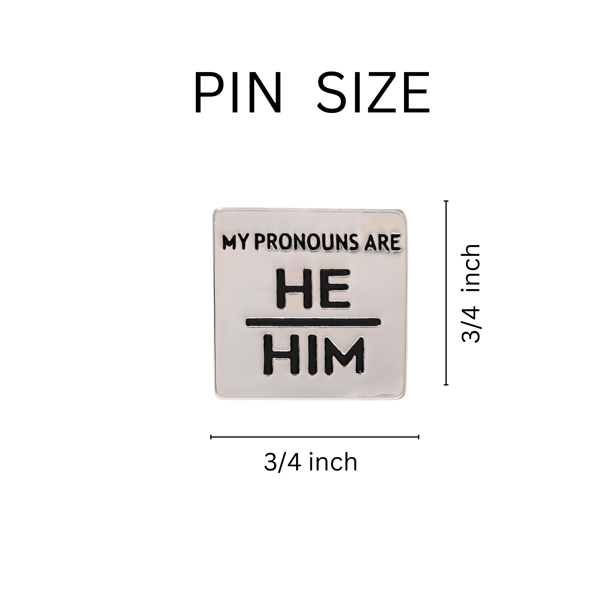 Silver Square My Pronouns Are He Him Pins