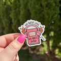 We Listen and We Don't Judge Smut Matte Sticker