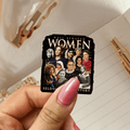 Well Behaved Women Seldom Make History Sticker